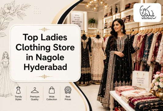 Top Ladies Clothing Store in Nagole Hyderabad